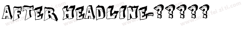 after headline字体转换